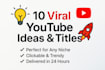 write 10 youtube video ideas and SEO titles in your niche