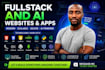 be your developer for fullstack and ai  websites and apps