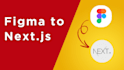 convert your design into a next js website