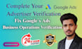 help you successfully complete google ads business operations verification, bov