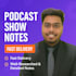 turn your podcast episodes into powerful show notes