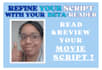 beta read your movie script and give helpful and honest feedbacks