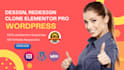 design, redesign, clone or develop your wordpress website development