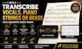 transcribe vocals, piano strings or brass into accurate sheet music