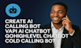 create ai calling bot vapi ai chatbot gohighlevel chatbot cold calling bot