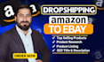 be your ebay two step dropshipping virtual assistant, VA