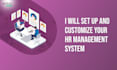 set up and customize your HR management system
