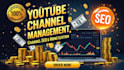 do youtube channel management for you channel