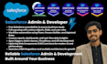 be your salesforce admin , developer, and consultant