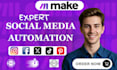 setup make com social media automation made com automation made expert