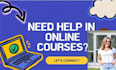 do sophia, aleks, wgu, touchstones, any online course or test on your behalf