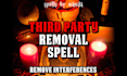 cast a third party removal spell to remove interferences from your relationship