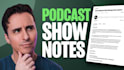 write killer podcast show notes with timestamps,SEO