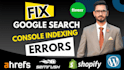 fix google search console errors ,wordpress and shopify SEO indexing issues