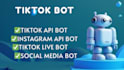 build custom tiktok bot, instagram bot, youtube bot, API bot