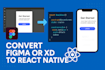 convert figma to react native or xd to react native