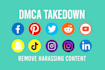 remove harassing, defamatory, infringing content under dmca