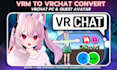 convert your vrm avatar to vrchat PC and quest