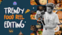 edit cooking , food reels in 24 hours