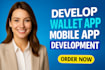 develop wallet app, mobile app development,flutter mobile developer, wallet app