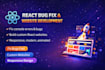 fix react js bugs, errors and warnings fast