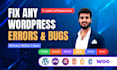 quickly fix wordpress bugs, plugin errors, or critical site issues