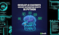 develop ai chatbots and boot automation scripts in python