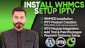 setup a complete iptv billing system with whmcs