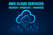 create, configure and migrate to AWS infrastructure