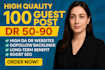 write and publish 100 high dr guest posts with dofollow SEO backlinks