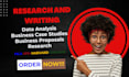 do business case study analysis, data analysis, research and business proposals