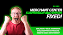 fix google merchant suspension fast