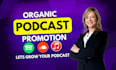 promote your podcast and grow downloads organically