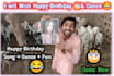 wish and sing happy birthday with crazy dance