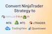 do conversion of ninjatrader strategy to mt4,mt5, ctrader, pinescript, quantower