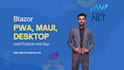 do blazor pwa maui desktop web projects and apps