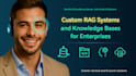 build custom rag systems and smart knowledge base