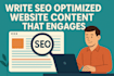 write SEO optimized website content that engages