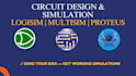 design and simulate circuits in logisim, multisim,proteus