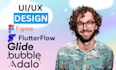 do UI UX design, flutterflow, figma, bubble, glide, adalo, appsheet, softr