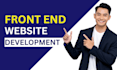 be your front end web developer, using HTML CSS react and PHP laravel