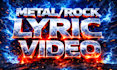 create a professional rock, metal lyric video