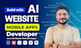 build ai websit, app, business website development as a full stack web developer