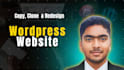 copy, clone, duplicate, redesign, and build any website in wordpress