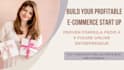 help you build a profitable ecommerce start up from scratch