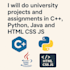 help with university projects and assignments in cpp java python HTML CSS js