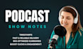 write engaging and SEO optimized podcast show notes