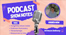 write your podcast show notes in 24 hours