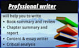write book or chapter summaries, reports, synopsis, analyses and article