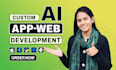 do ai mobile app development, website development,ai chatbot,chatgpt, full stack